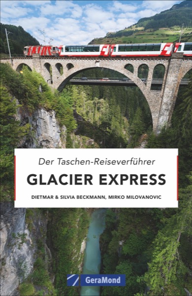 Glacier Express Der Taschen-Reiseverführer • The Persuasive Pocket Guide