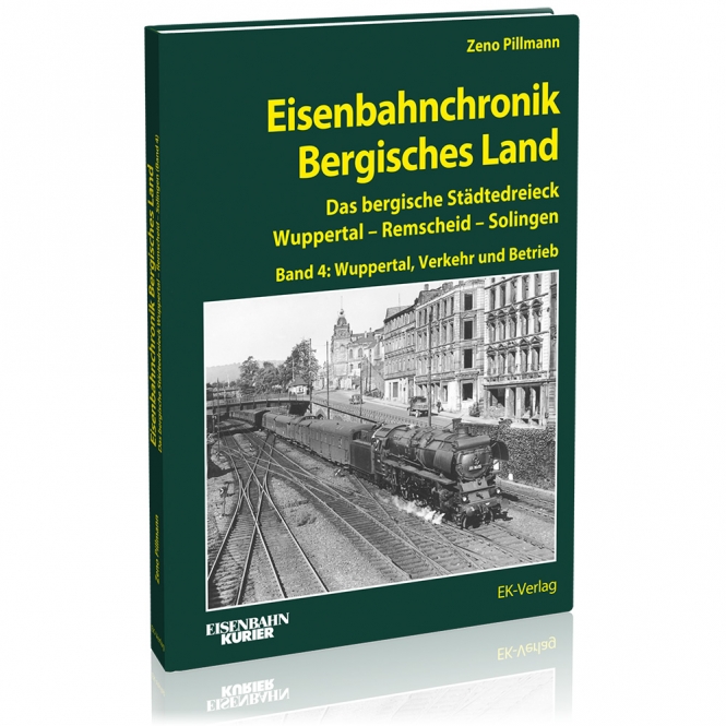 B Eisenbahnchronik Bergisches -Land, Band Band 4: Wuppertal, Verkehr und Betrieb