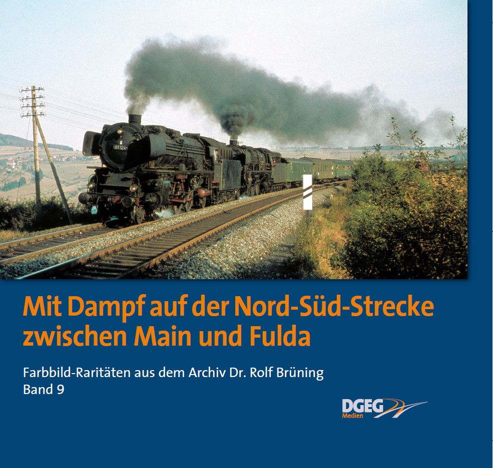 B Mit Dampf auf der Nord-Süd- Strecke: Farbbild-Raritäten aus dem Archiv von Dr.R Brüning Teil9