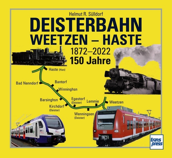 Buch Deisterbahn Weetzen - Haste - 1872-2022 / 150 Jahre