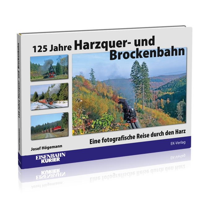 Buch 125 Jahre Harzquer- und Brockenbahn - Eine fotografische Reise durch den Harz