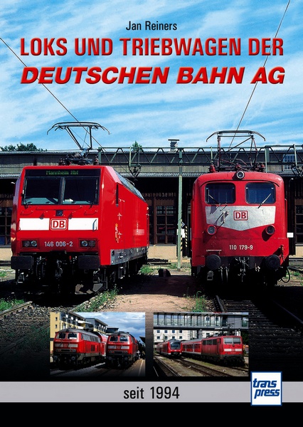 Buch Loks und Triebwagen der Deutschen Bahn AG - seit 1994