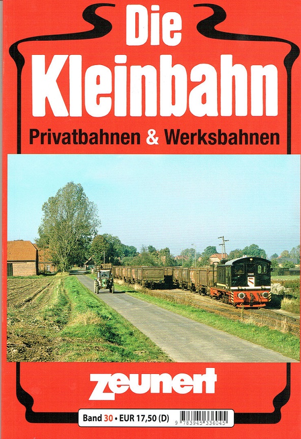 B Die Kleinbahn Band 30 Privatbahnen & Werksbahnen