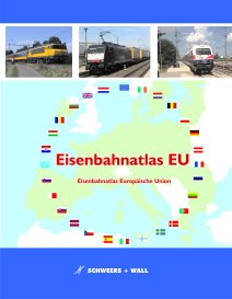 B Bahnatlas EU Die starke Orientierungshilfe für Europas Schienennetz.