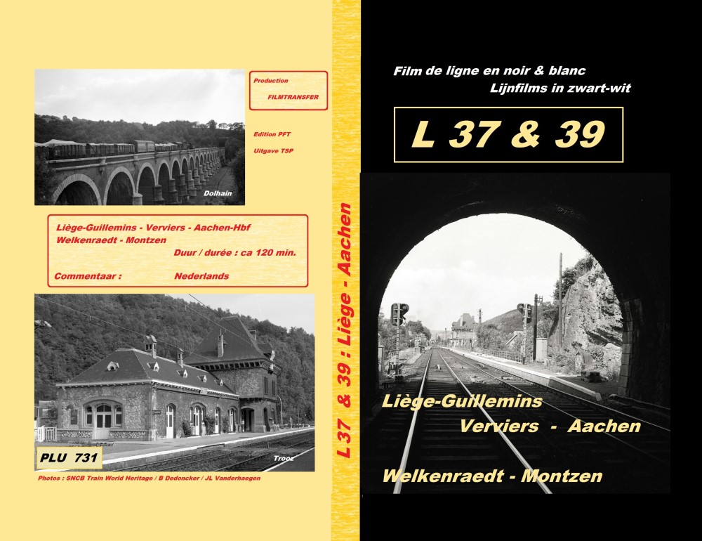 DVD Les Lignes L37 & L39 Les lignes 37 et 39 Liège Guillemins - Verviers - Aachen et Welkenraedt - Montzen (NL)