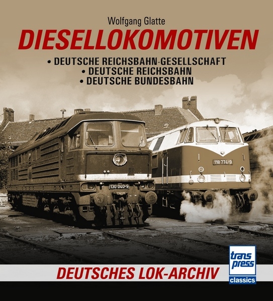 Buch Diesellokomotiven Deutsche Reichsbahn-Gesellschaft - Deutsche Reichsbahn - Deutsche Bundesbahn