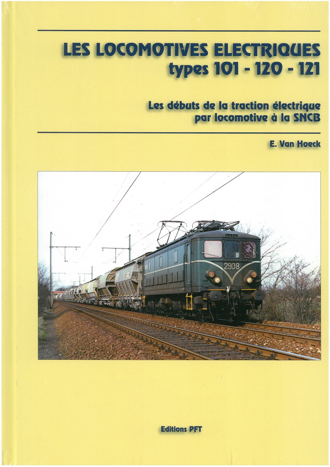 B Séries 101 - 120 - 121 Les locomotives Electriques SNCB NMBS