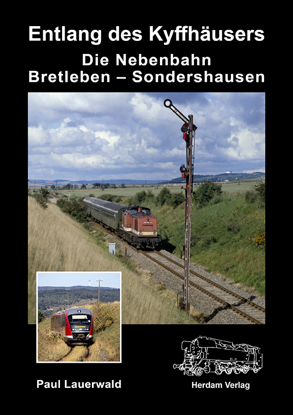 B Entlang des Kyffhäusers Die Nebenbahn Bretleben - Sondershausen