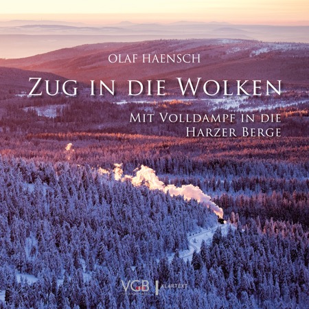 Buch Zug in die Wolken Mit Volldampf in die Harzer Berge