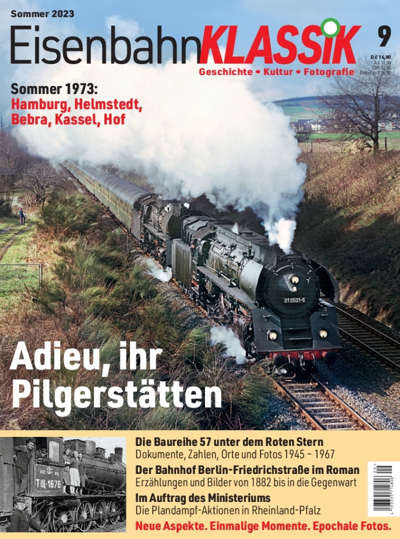 Z EisenbahnKlassik 9 Sommer 2023 - Adieu, ihr Pilgerstätten!