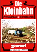 B Die Kleinbahn Band 18 Privatbahnen und Werksbahnen
