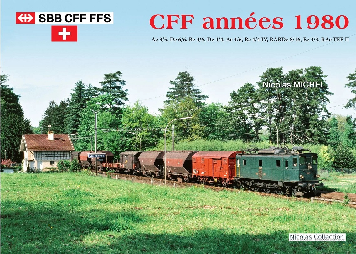 Buch CFF années 1980 Ae3/5, De6/6, Be4/6, De4/4, Ae 4/6, Re4/4 IV, RABDe 8/16, Ee3/3, RAe TEEII, Thierry Nicolas Collection