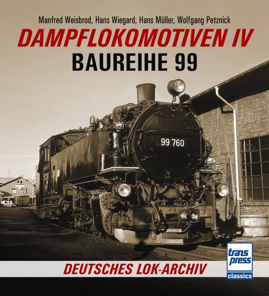 Buch Dampflokomotiven Band 4 Baureihe 99