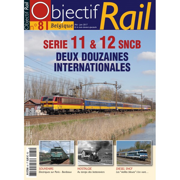 Objectif Rail #81 Mai 2017 in französischer Sprache - SNCB NMBS Serie 11 & 12