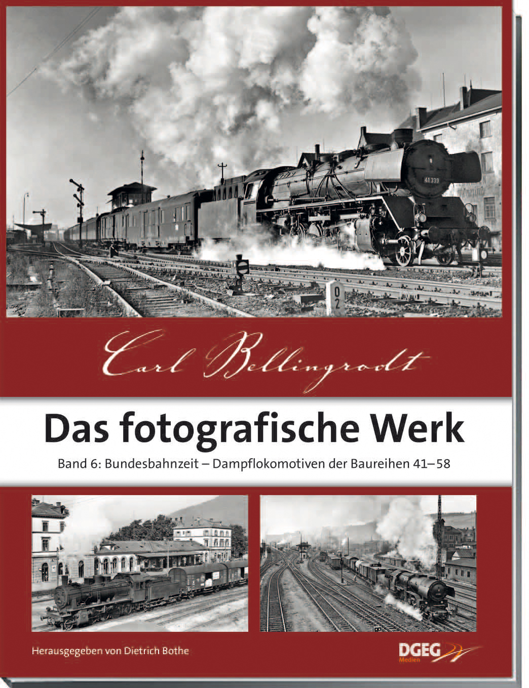 B Bellingrodt Fotograf Werk 6 Band 6: Bundesbahnzeit - Dampflokomotiven der Baureihen 41–58