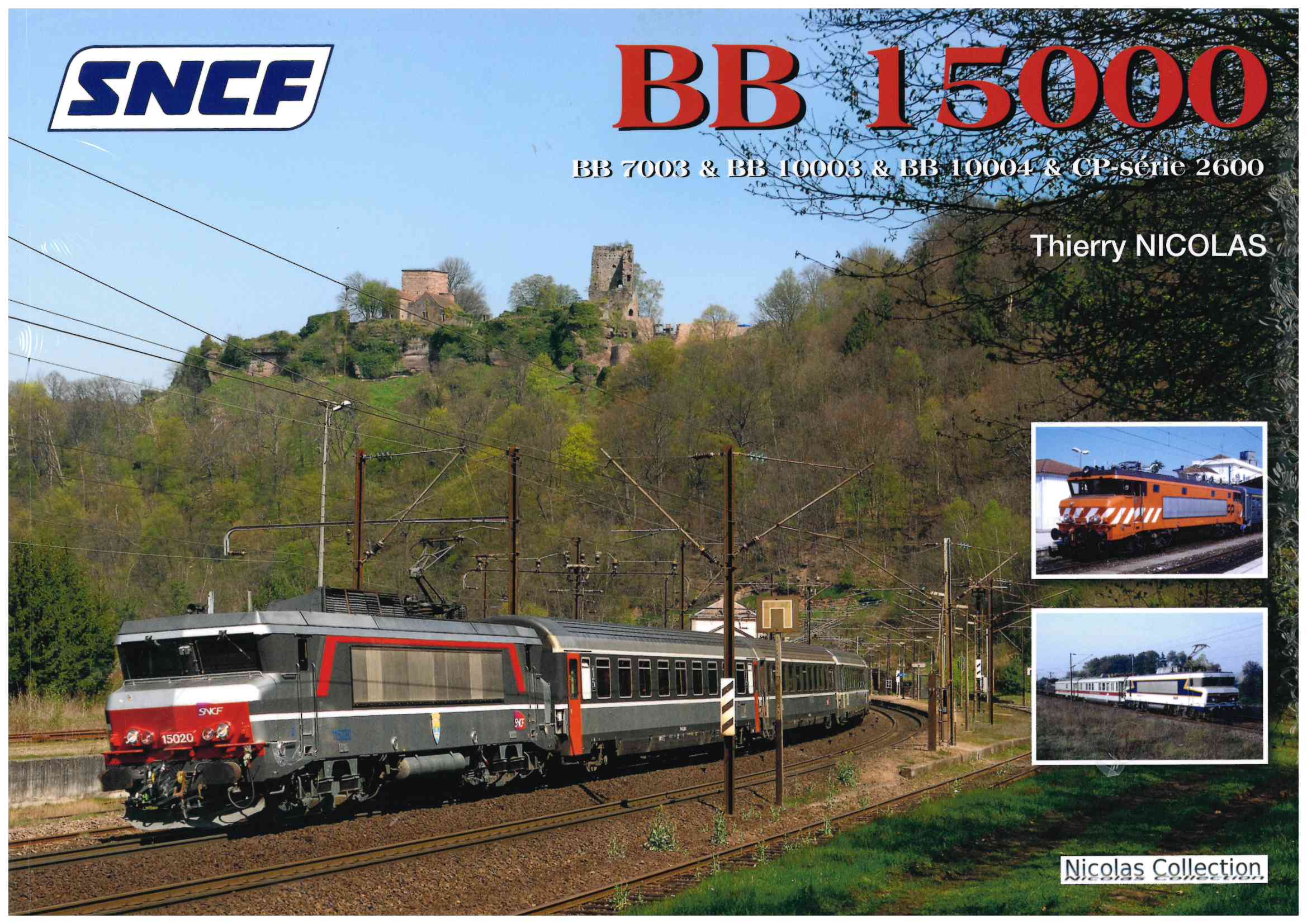 Buch SNCF BB 15000 BB 7003 & BB10003 & BB 10004 & CP série 2600 - Thierry Nicolas Collection