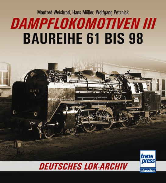 Buch Dampflokomotiven Band 3 Baureihe 61 bis 98