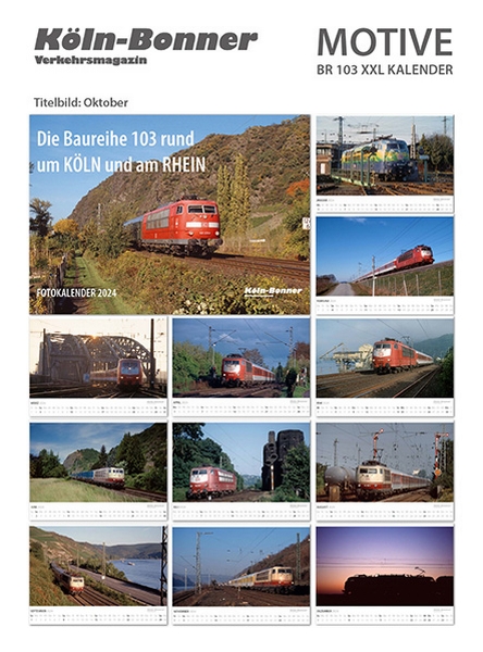 KölnBonner BR 103 Kalender´24 XXL Fotokalender BR 103 rund um Köln und am Rhein - Köln Bonner Verkehrsmagazin