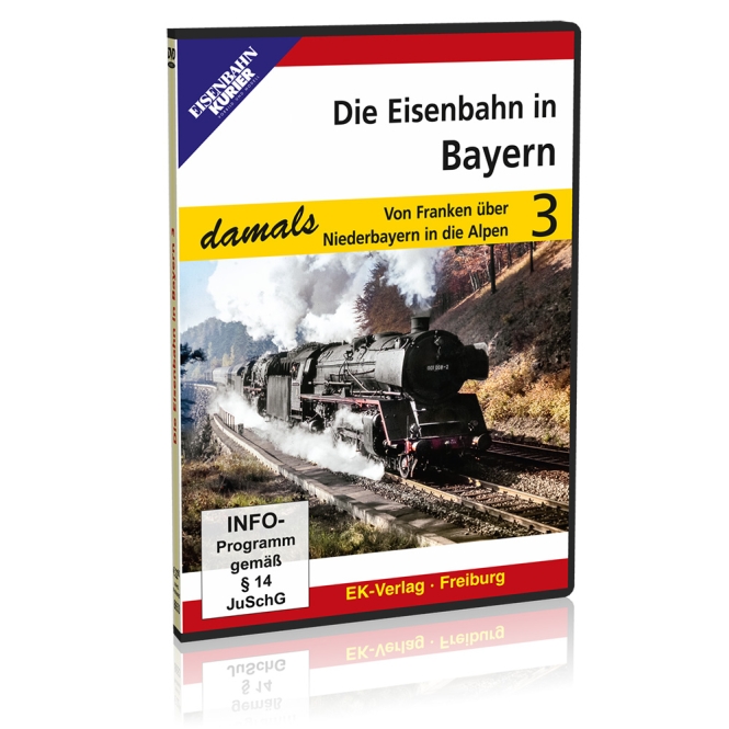 DVD Eisenbahn in Bayern Teil3 damals: Von Franken über Niederbayern in die Alpen