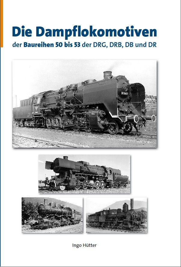 B Dampfloks der BR 50-53 der DRG, DRB, DB und DR - Autor: Ingo Hütter