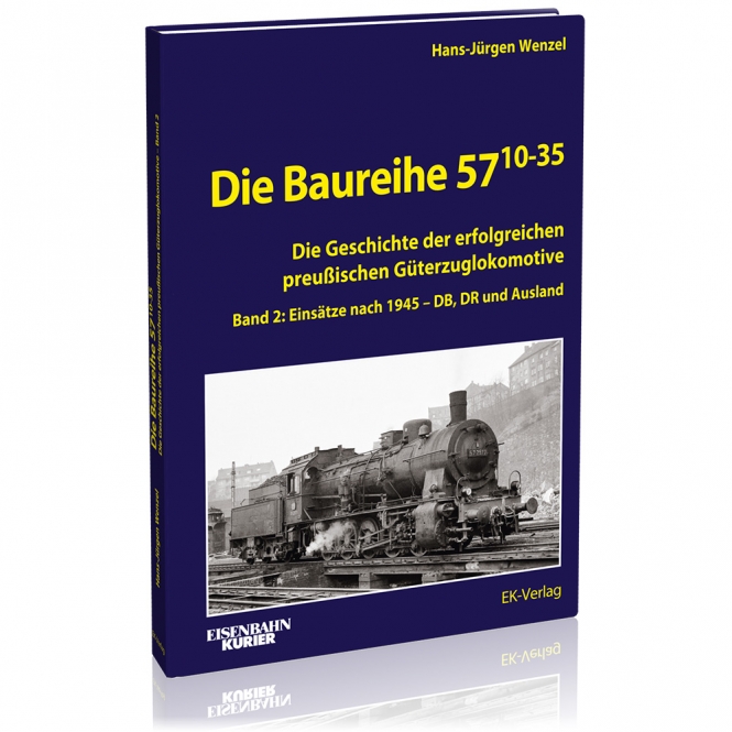 Buch Die Baureihe 57.10-35 Die Geschichte der erfolgreichen preußischen Güterzuglokomotive Band 2: Einsätze nach 1945 bei DB, DR und Ausland