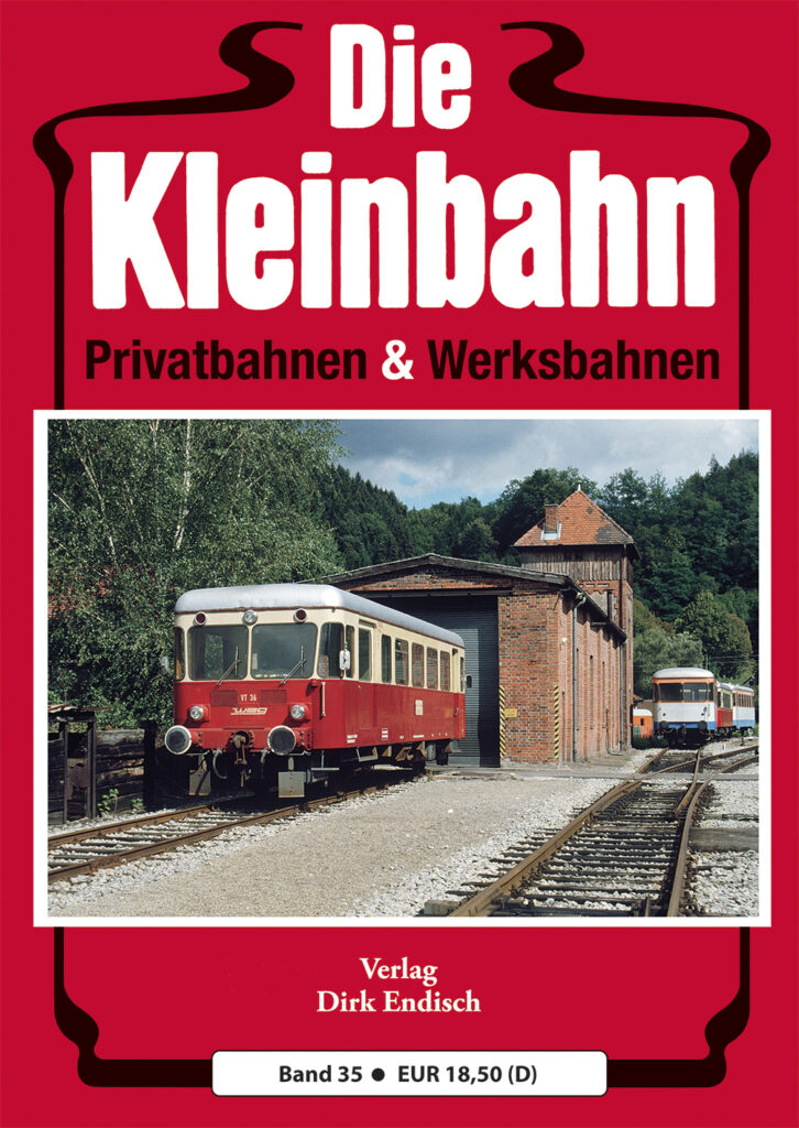 B Die Kleinbahn Band 35 Privatbahnen & Werksbahnen