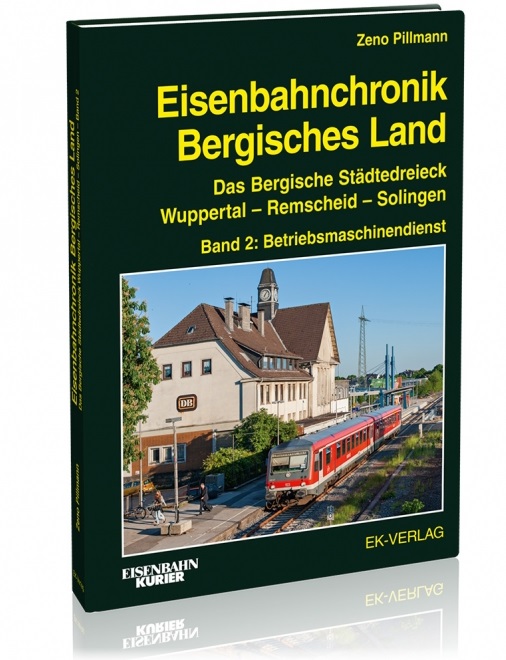 B Eisenbahnchronik Bergisches -Land, Das Bergische Städtedreieck Wuppertal – Remscheid -Solingen, Band 2 Betriebsmaschienedienst