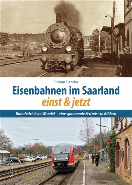 Buch Eisenbahnen im Saarland einst und jetzt