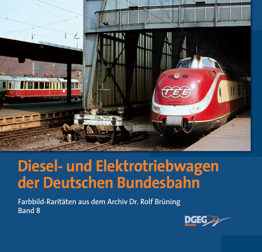B Diesel- + Elektrotriebwg DB Farbbild-Raritäten aus dem Archiv von Dr. Rolf Brüning, Bd. 8