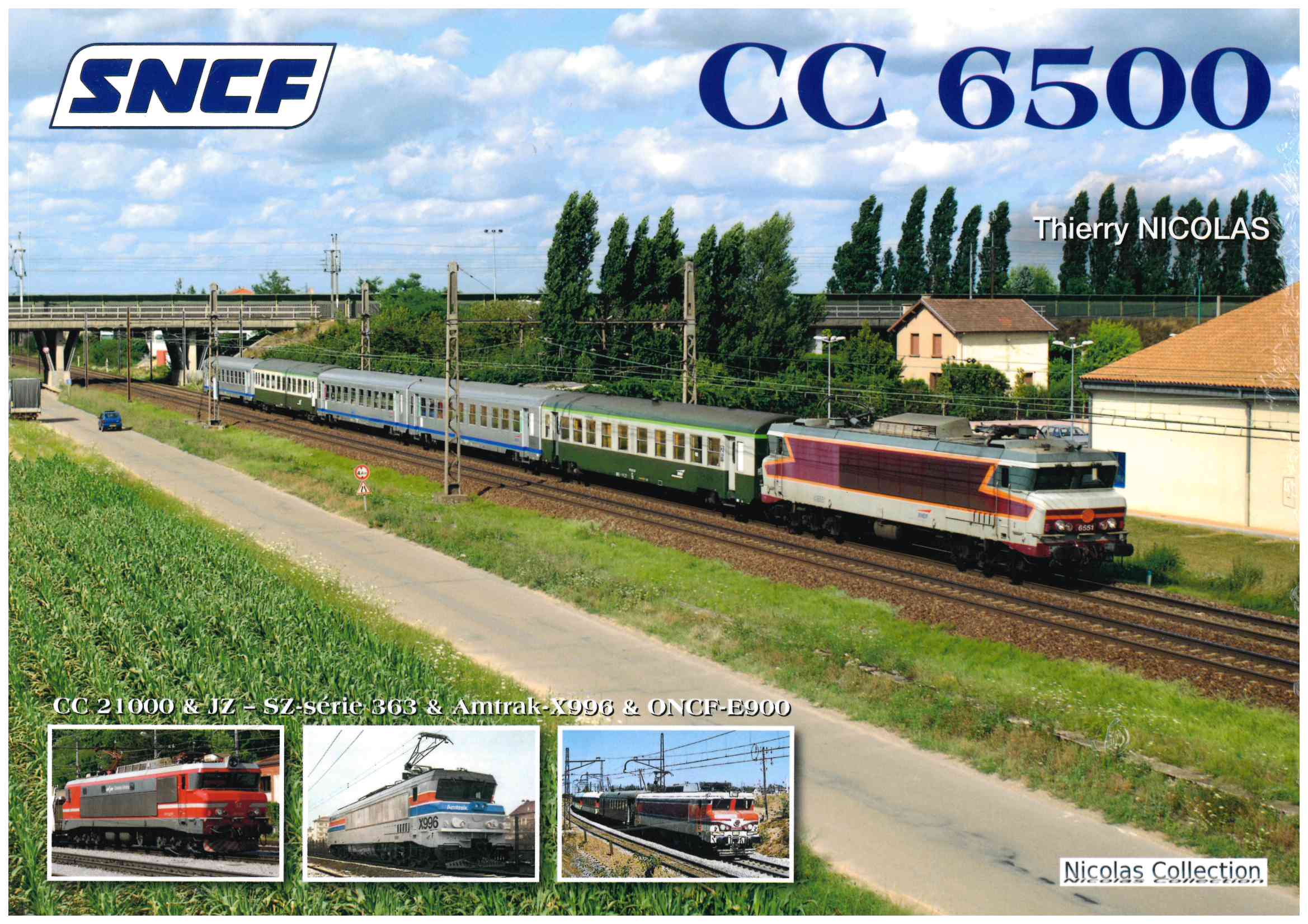 Buch SNCF CC 6500 CC 21000 & JZ - SZ-série 363 & Amtrak X996 & ONCF-E900 - Thierry Nicolas Collection