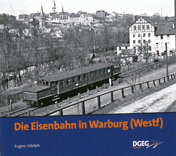 B Eisenbahn in Warburg Westf. Autor: Eugen Udolph