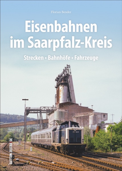 B Eisenbahnen im Saarpfalz- Kreis - Strecken, Bahnhöfe, Fahrzeuge