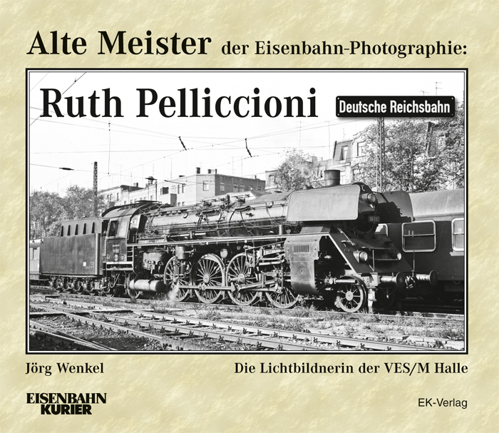 B Ruth Pelliccioni Alte Meister der Eisenbahn-Photographie