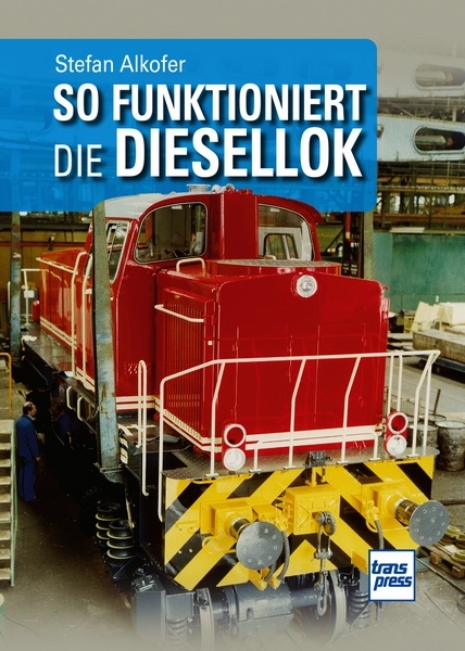 Buch: So funktioniert die Diesellok