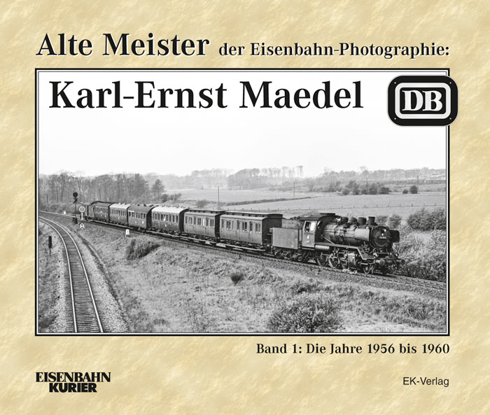 B Alte Meister Karl-E. Maedel Band 1: Die Jahre 1956 - 1960