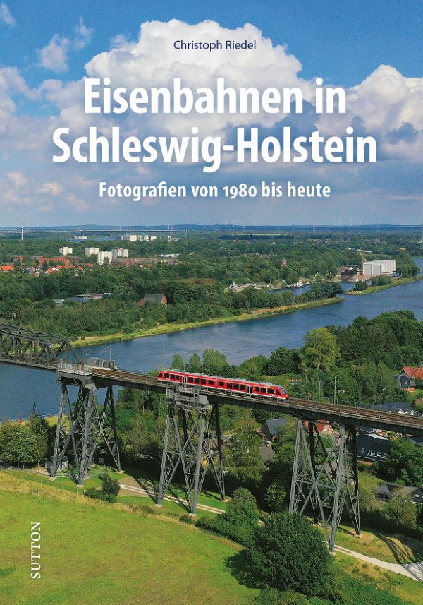 Buch Eisenbahnen in Schleswig -Holstein - Fotografien von 1980 bis heute
