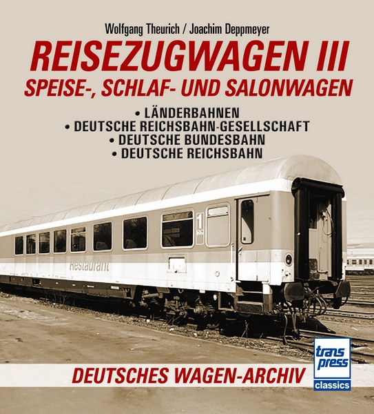 Buch Reisezugwagen Band 3 Speise-, Schlaf- und Salonwagen - Deutsche Bundesbahn - Deutsche Reichsbahn
