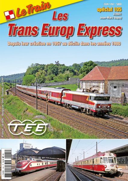 Z Spezial LesGrands Trains T8 Les TEE Trans Europ Express - Depuis leur création en 1957 au déclin dans les années 1980