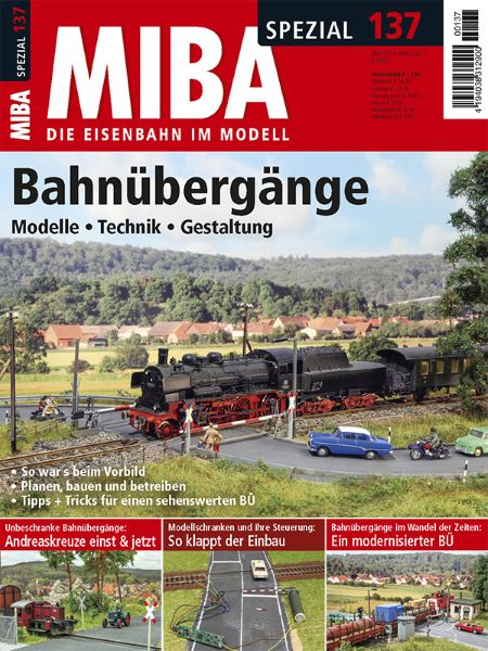 MIBA Spezial137 Bahnübergänge Technik Modelle Gestaltung