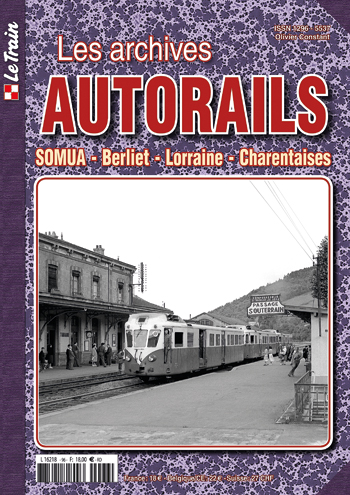 Z Les archives Autorails T7 Tome 7: SOMUA - berliet - Lorraine - Charentaises