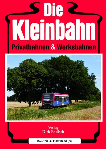 B Die Kleinbahn Band 32 Privatbahnen & Werksbahnen