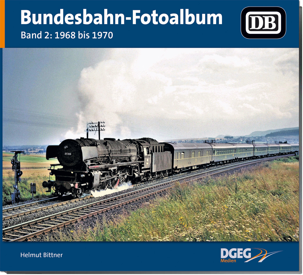 B Bundesbahn-Fotoalbum 2 1968 bis - 1970, Autor: Helmut Bittner