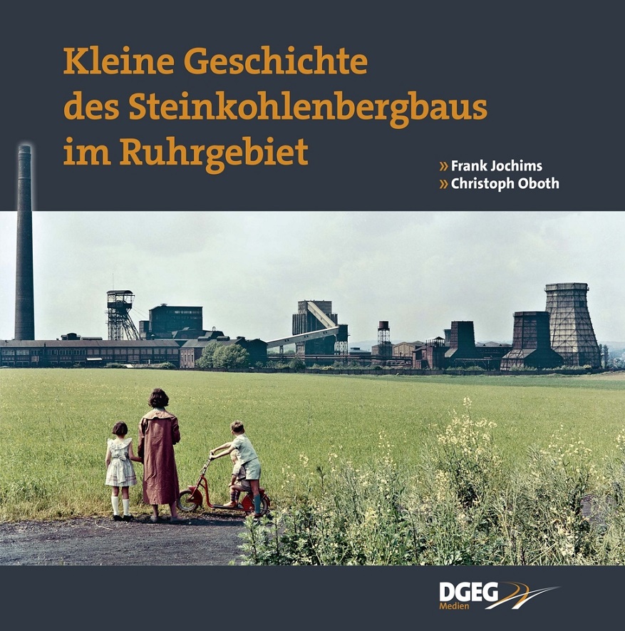 B Kl Geschichte d Steinkohle- Bergbaus im Ruhrgebiet - Autor: Chr. Oboth und Frank Jochims
