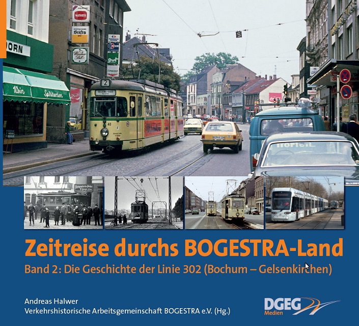 B Zeitreise durchs BOGESTRA- Land - Band 2: Die Geschichte der Linie 302 (Bochum - Gelsenkirchen)
