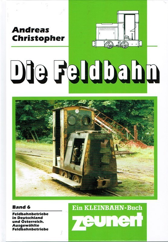 B Die Feldbahn Band6 Deutschland - Österreich