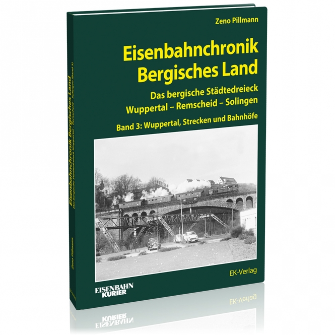 B Eisenbahnchronik Bergisches -Land, Band 3: Wuppertal, Strecken und Bahnhöfen
