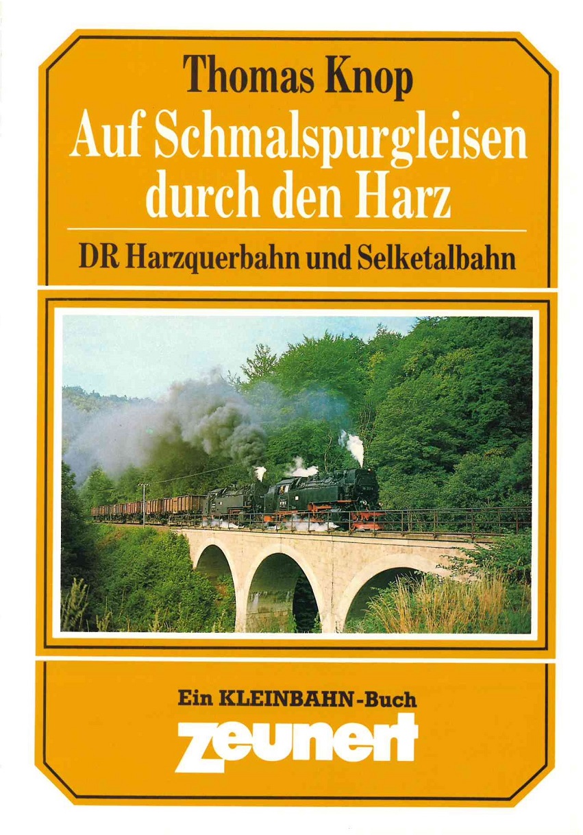 B Auf Schmalspurgleisen durch den Harz - DR Harzquerbahn und Selketalbahn
