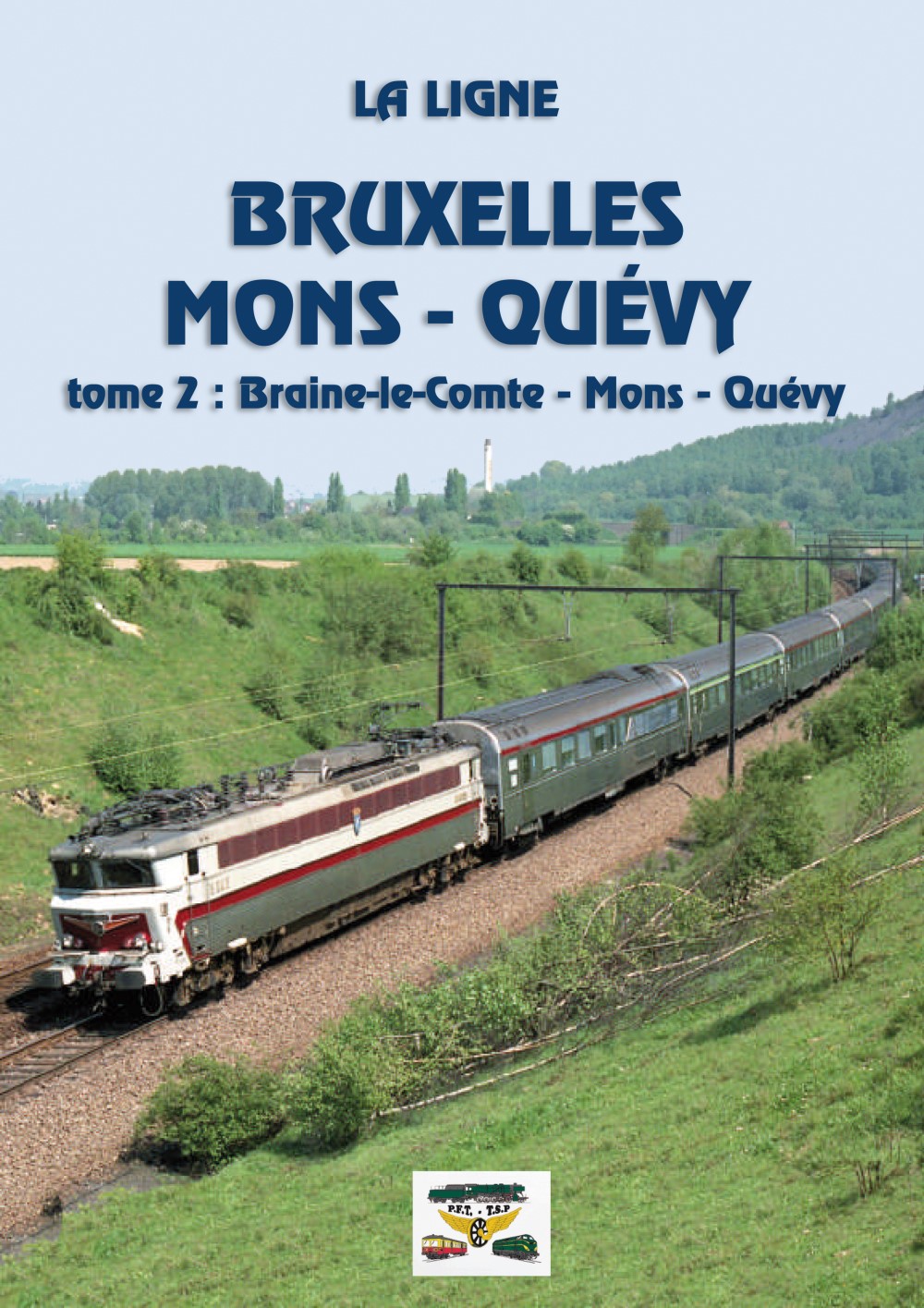 Buch La Ligne 96 Tome2 Ligne Bruxelles - Mons - Quévy Tome 2 : Braine-le-Comte - Mons - Quévy