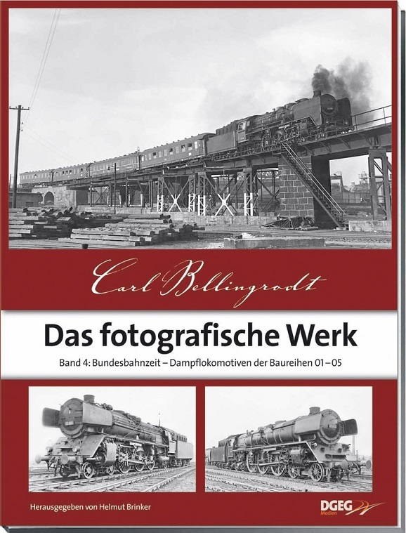 B Bellingrodt Fotograf Werk 4 Band 4: Dampflokomotiven der Baureihen 01–05
