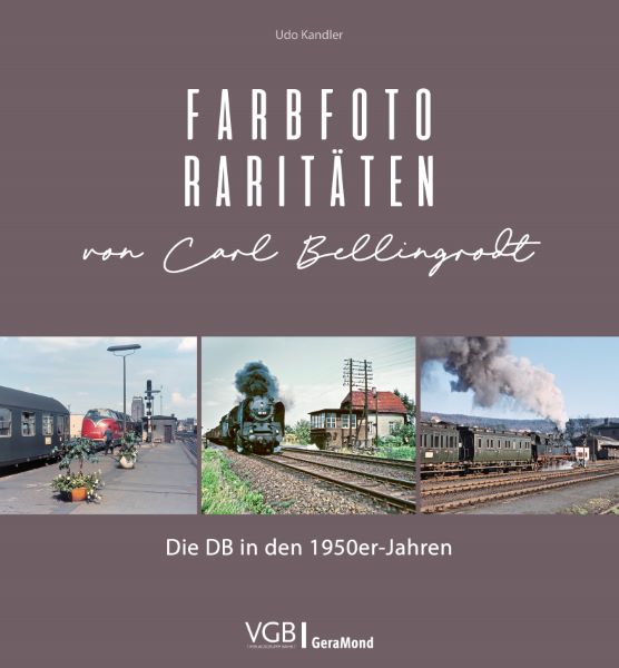 Buch Farbfoto-Raritäten von Carl Bellingrodt - Die DB in den 1950er-Jahren